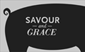 Savour and Grace